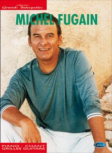 ספר תווים Michel Fugain Collection Grands Interprètes: Piano, Vocal And Guitar