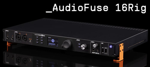 כרטיס החלומות של ארטוריה - AudioFuse 16Rig