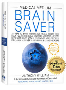 Brain Saver: Answers to Brain Inflammation, Mental Health, Brain Fog, Neurological Symptoms, ADHD, Anxiety, OCD, Depression, Heavy Metals, Epstein-Barr, Seizures, Lyme, Addiction, Alzheimer’s, Autoimmune & Eating Disorders by Anthony William, Medical Medi שונות 