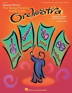 The Young Person's Guide to the Orchestra Teaching Strategies for the Classroom and Beyond