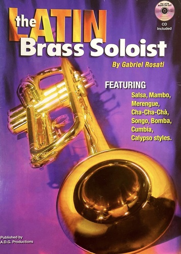 The Latin Brass Soloist By Gabriel Rosati+CD