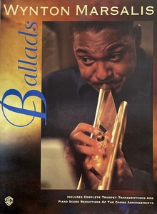 Wynton Marsalis Ballads: Trumpet Transcriptions with Piano Score Reductions