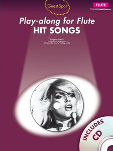 Guest Spot: Hit Songs - Play-Along For Flute
