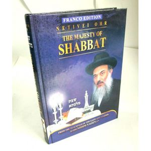 The Majesty of Shabbat - כוחה של שבת