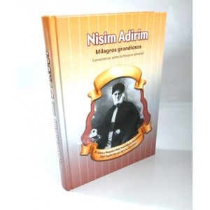 Maamarei Daniel Nisim Adirim - about R. Yosef Nisim Bendahan Milagros Grandiosos