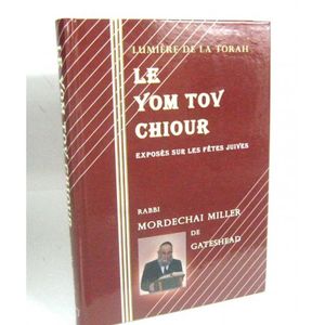 Le Yom Tov Chiour - les fetes