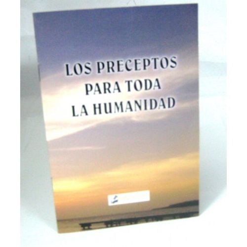 Los preceptos para toda la Humanidad