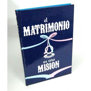 El matrimonio es una mision