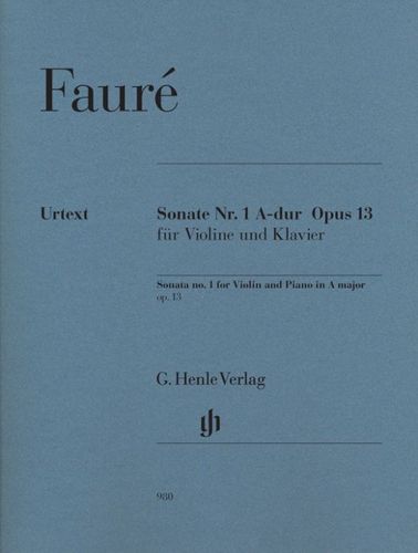 GABRIEL FAURÉ Violin Sonata no. 1 A major op. 13