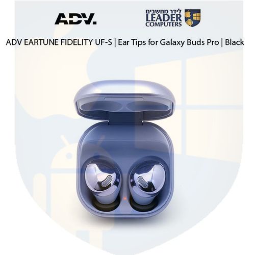 טיפים לאוזניות Samsung Galaxy Buds Pro | מתאמי סיליקון | אטמי ספוג | במידות S, M, L | צבע שחור | ADV EARTUNE FIDELITY UF-S