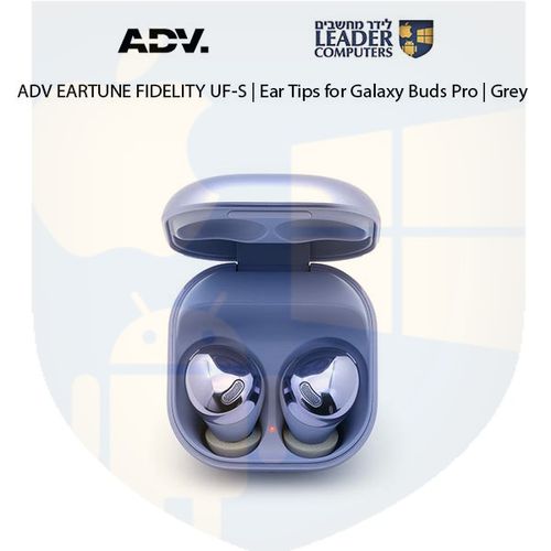 טיפים לאוזניות Samsung Galaxy Buds Pro | מתאמי סיליקון | אטמי ספוג | במידות S, M, L | צבע אפור | ADV EARTUNE FIDELITY UF-S