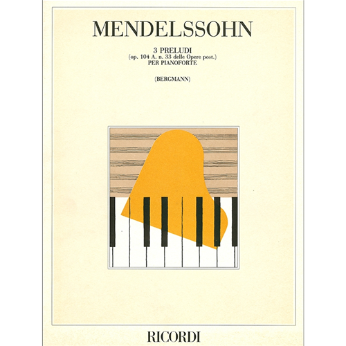 ספר תווים Mendelssohn: 3 Preludi (op. 104 A. n. 33 delle Opere post.) Per Pianoforte