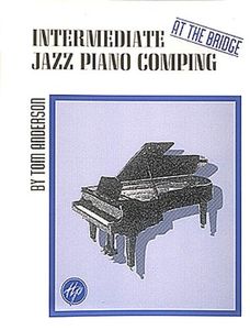 ספר תווים Intermediate Jazz Piano Comping: "At the Bridge"