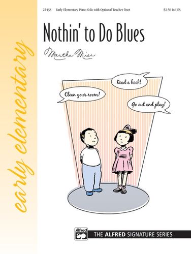ספר תווים Nothin' to Do Blues By Martha Mier for Piano