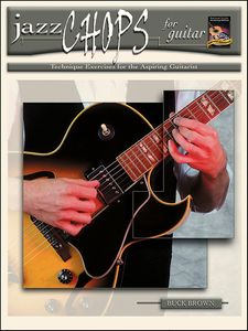 Jazz Chops for Guitar: Technique Exercises for the Aspiring Guitarist