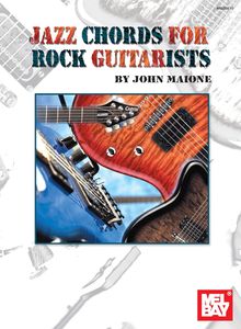 John Maione: Jazz Chords for Rock Guitarists: Guitar Solo