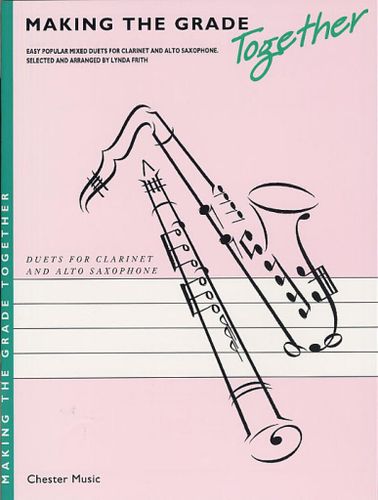 Making The Grade Together: Duets (Clarinet and Alto Saxophone)