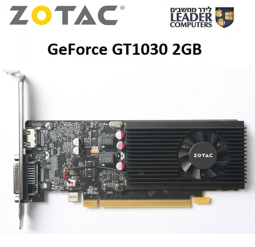 כרטיס מסך ZOTAC GeForce GT 1030 2GB