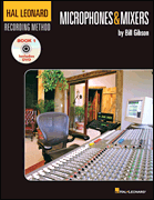 HAL LEONARD RECORDING METHOD - BOOK ONE: MICROPHONES & MIXERS
