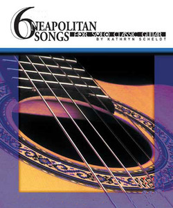 Neapolitan Songs for Solo Classic Guitar
