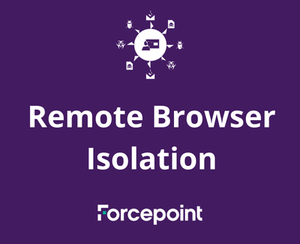 Forcepoint ONE RBI