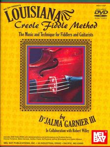 Louisiana Creole Fiddle Method The Music and Technique for Fiddlers and Guitarists