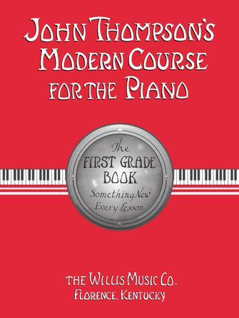 John Thompson's Modern Course for the Piano – First Grade