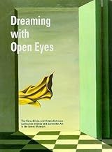 Dreaming with Open Eyes: The Vera and Arturo Schwarz Collection of Dada and Surrealist Art in the Israel Museum Dreaming with Open Eyes: The Vera and Arturo Schwarz Collection of Dada and Surrealist Art in the Israel Museum מאת Tamar Manor-Friedman (יד 2  שונות 