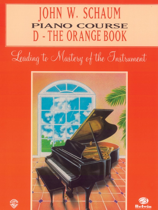John W. Schaum Piano Course D- The Orange Book