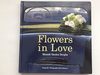 Flowers in Love Hardcover – Illustrated(יד 2)  Moniek Vanden Berghe  Kurt Dekeyze