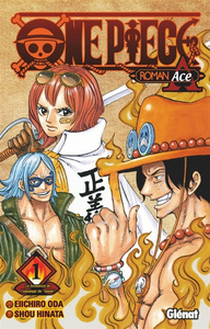 One Piece : roman Ace. Vol. 1. La fomation de l