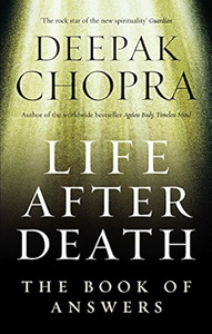 LIFE AFTER DEATH - Dr Deepak Chopra (יד 2 כחדש) החיים אחרי המוות - ד"ר דיפאק צ'ופרה שונות