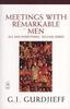 פגישות עם אנשים מופלאים	 Meetings with Remarkable Men (יד 2) Georges Ivanovitch Gurdjieff,