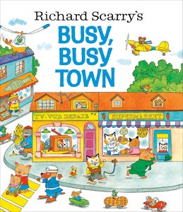 Richard Scarry's Busy, Busy Town Hardcover – Picture Book (יד 2) שונות 