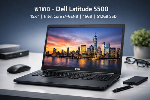  מחשב נייד מחודש  Dell Latitude 5500 15.6 Intel Core i7-GEN8 16GB 512GB SSD