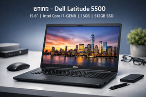  מחשב נייד מחודש  Dell Latitude 5500 15.6 Intel Core i7-GEN8 16GB 512GB SSD