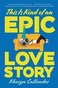 THIS IS KIND OF AN EPIC LOVE STORY (יד 2) - callender kacen  שונות 