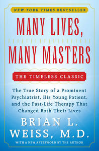 שורשים ושיעורים בזמן ד"ר בריאן ל. וייס Many Lives Many Masters - Brian L. Weiss, M. D. (יד 2 כחדש) שונות
