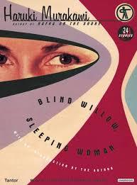 Blind Willow, Sleeping Woman: Twenty-four Stories (יד 2) -Haruki Murakami ערבה עיוורת, עלמה נמה שונות 
