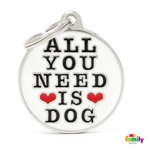 תג שם ALL YOU NEED IS DOG