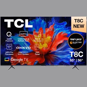 טלוויזיה חכמה "98 TCL 4K Direct QLED Google TV 98T8C - אחריות ע"י היבואן הרשמי
